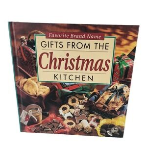 Favorite Brand Name Gifts From the Christmas Kitchen Hardcover Cookbook‎ 1998